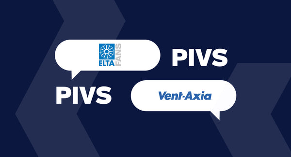 Vent-Axia vs Elta: Which PIV Unit to Choose?