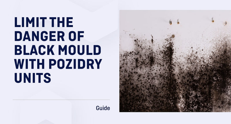 Limit the Danger of Black Mould & Condensation with PIV Units